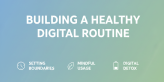 Healthy digital routine