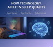 How technology affects sleep quality